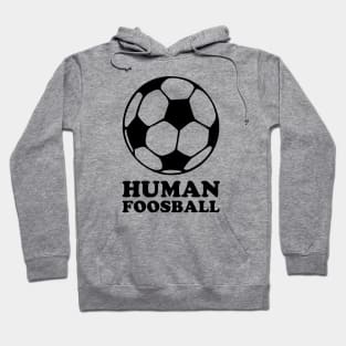 Human Foosball Hoodie